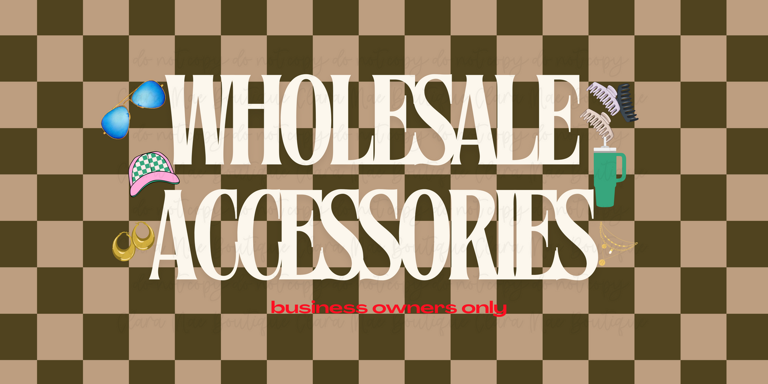 WHOLESALE- ACCESSORIES: Business Owners Only 🛑